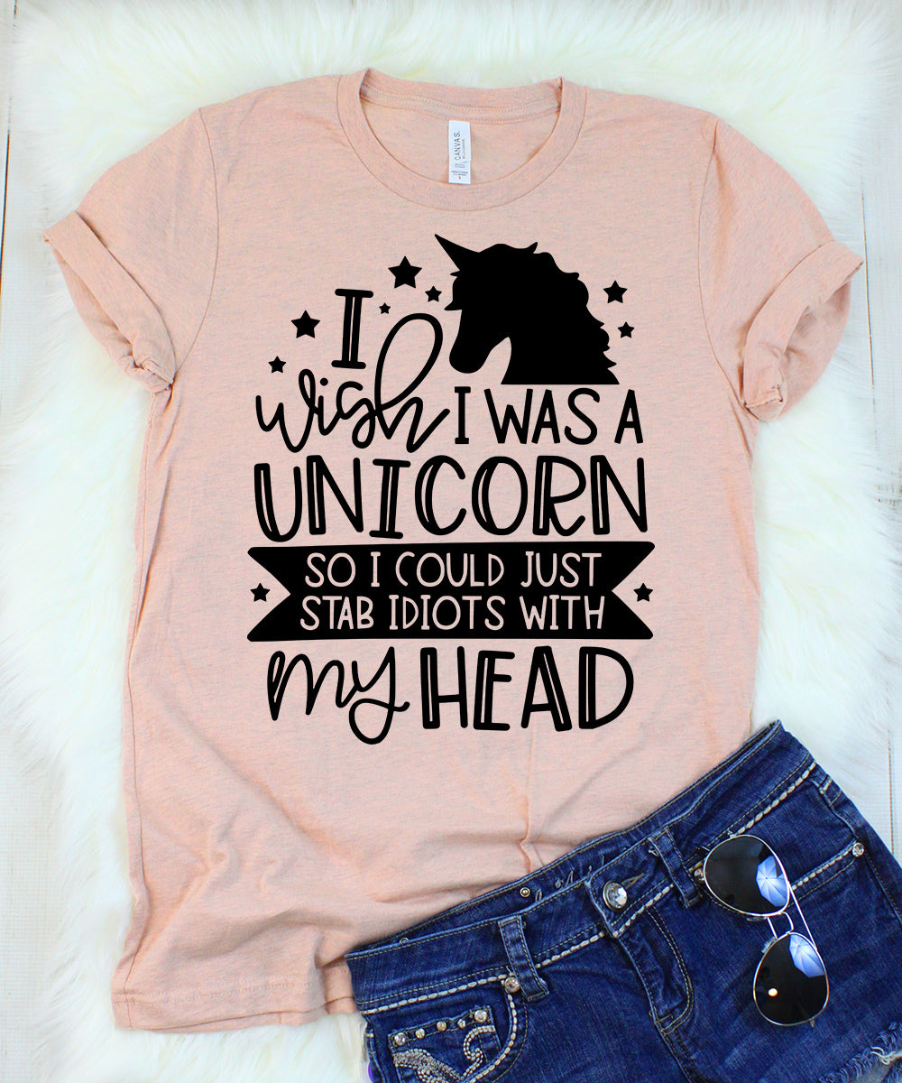 I_Wish_I_Was_a_Unicorn_Heather_Prism_Peach_T-Shirt.jpg I Wish I Was a Unicorn So I Could Just Stab Idiots with My Head T-Shirt