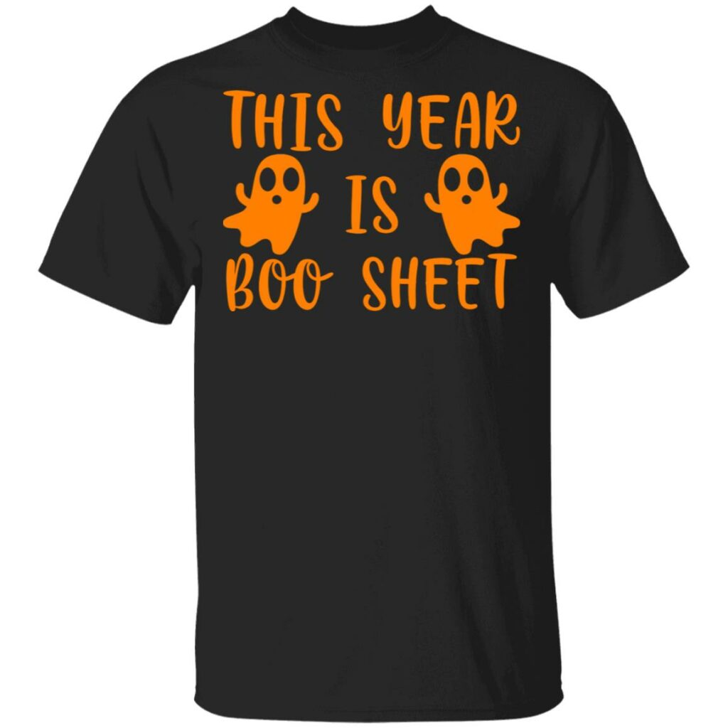 this year is boo sheet boo ghost halloween funny gift t shirt 1 fyfje