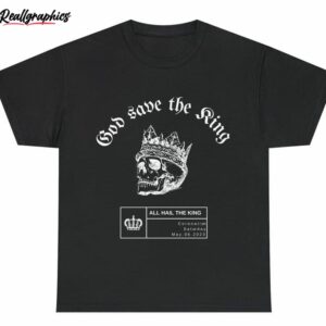 god save the king shirt king coronation shirt tee tops 1 vmvlvp
