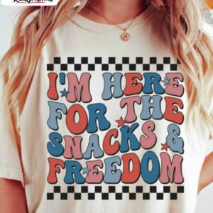 groovy i m here for the snacks and freedom 4th of july shirt 1 rlm49a