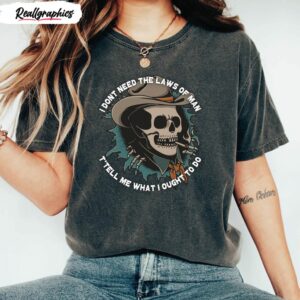 i don t need the laws of man country skull shirt 1 yewfkv