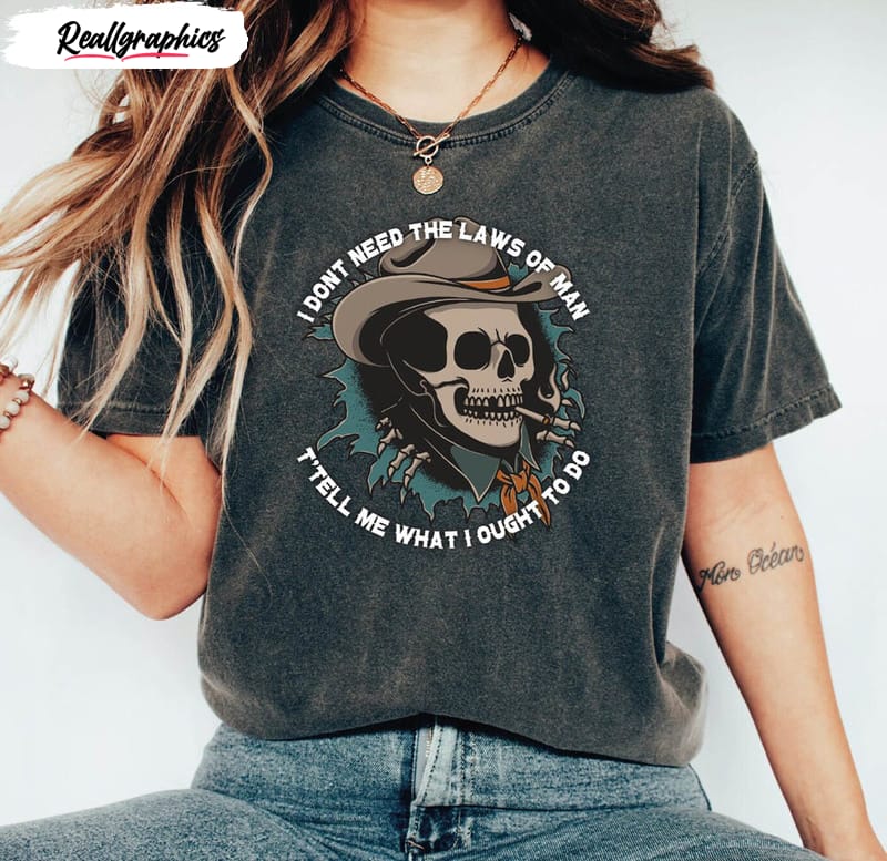 i-don_t-need-the-laws-of-man-country-skull-shirt-1_yewfkv.jpg i don t need the laws of man country skull shirt 1 yewfkv