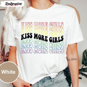 kiss more girls lesbian pride lgbt shirt 1 vhx3le