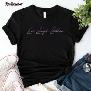 lgbtq pride live laugh lesbian funny shirt 1 dv06vp