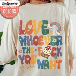love whoever the f you want lgbqt rainbow shirt 1 edkpvd