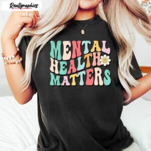 mental health matters cute shirt psychologist shirt 1 zan70m