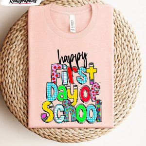 happy first day of school teacher life shirt 1 n1tlyv
