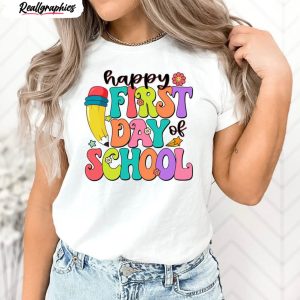 happy first day of the school back to school funny shirt 1 cs3zlb