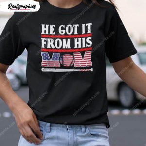 he got it from his baseball mom american flag pattern shirt 1 vnzwdz