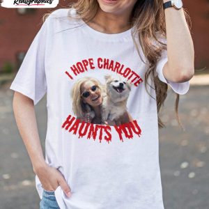 i hope charlotte haunts you scandoval shirt 1 vnok4a