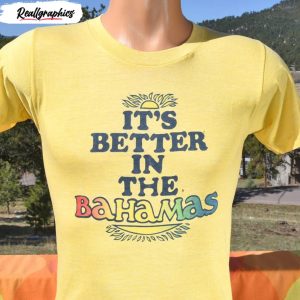 its better in the bahamas rainbow shirt for summer vacation 1 xsqkc3