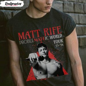 matt rife problemattic world tour comedy shirt 1 onrxyh
