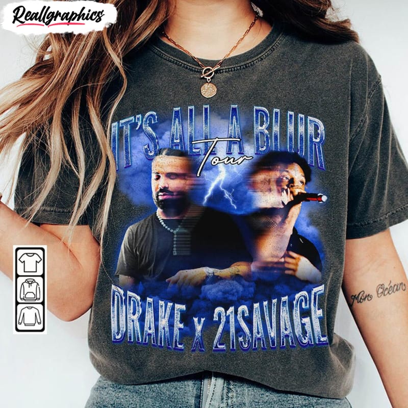 drake 21 savage rap shirt it s all a blur tour 2023 unisex unisex clothing 2 muvyno