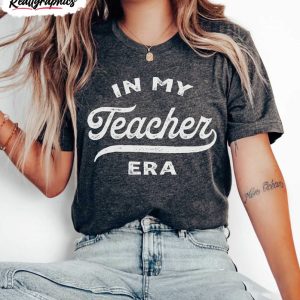 funny teacher shirt in my teacher era retro unisex shirt 1 ohyo8p