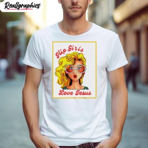 hip girls love jesus shirt 1 nzfrqm
