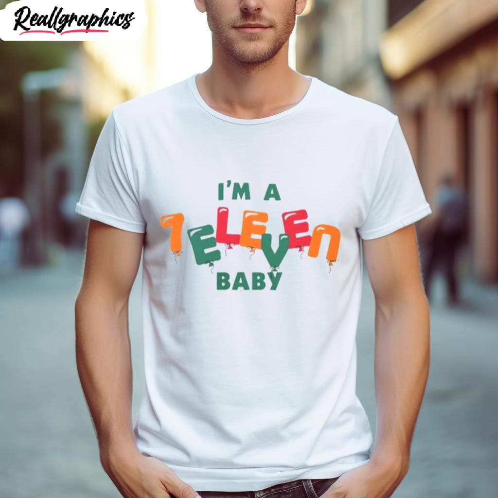 I'M A 7 Eleven Birthday Baby Kids Shirt Images By Hersmiles im a 7 eleven birthday baby kids shirt 1 gggz8t