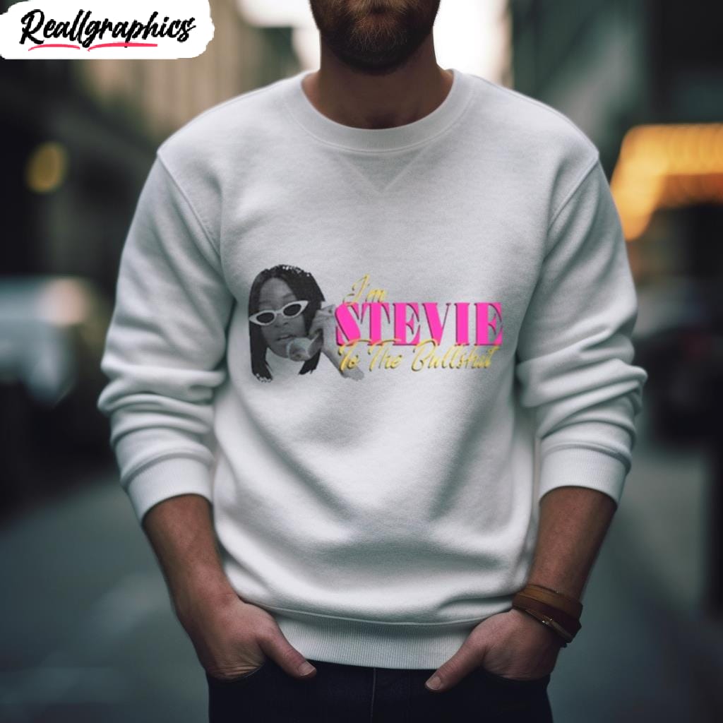 im stevie to the bullshit shirt 2 verdop