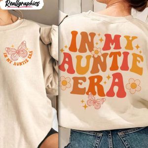 in my auntie era cute shirt funny aunt tee long sleeve 1 edtvqq