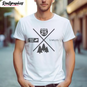 interstate 25 exit 235 5 miles shirt 1 tfgq98