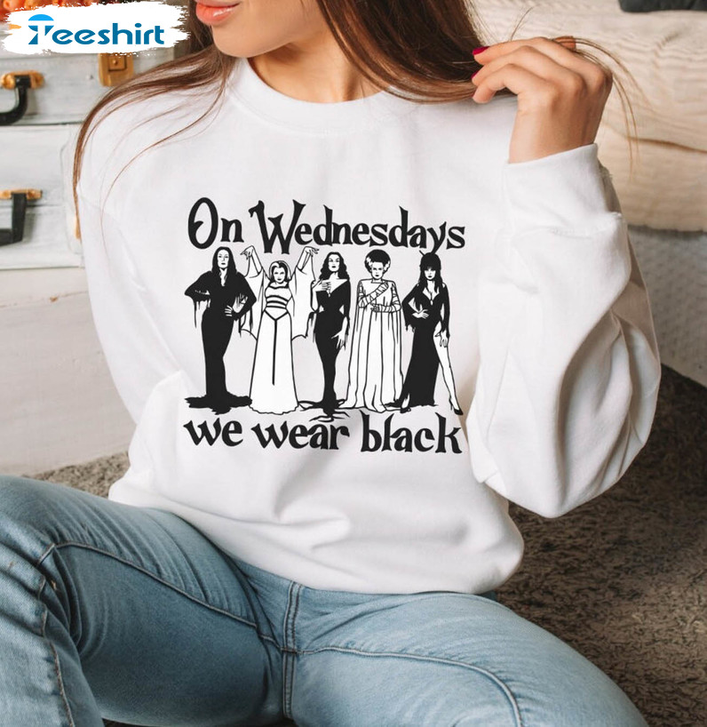 Horror Goth Queens Morticia Addams Lily Munster Elvira Shirt On Wednesdays We Wear Black Crewneck Unisex Hoodie 3 xsolby