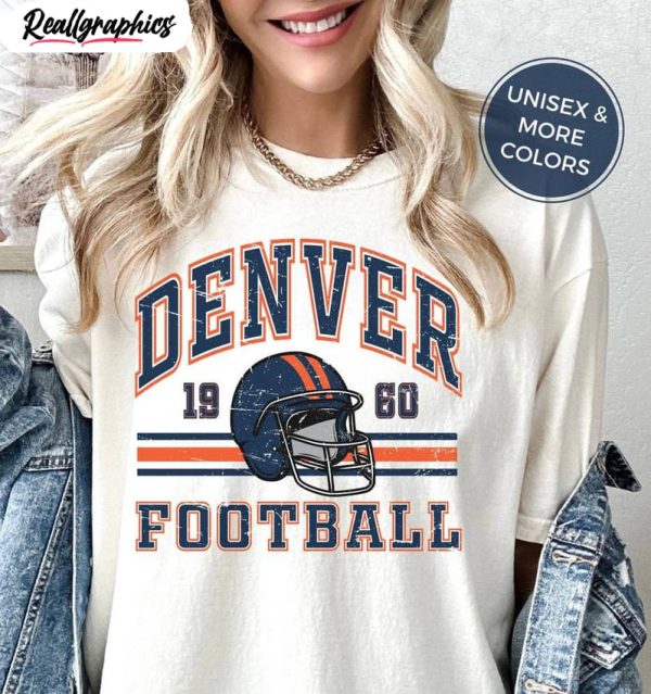 denver broncos comfort shirt, vintage nfl football sweatshirt unisex t shirt