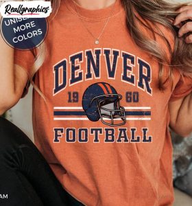 denver broncos comfort shirt, vintage nfl football sweatshirt unisex t shirt