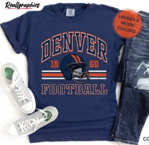 denver broncos comfort shirt, vintage nfl football sweatshirt unisex t shirt