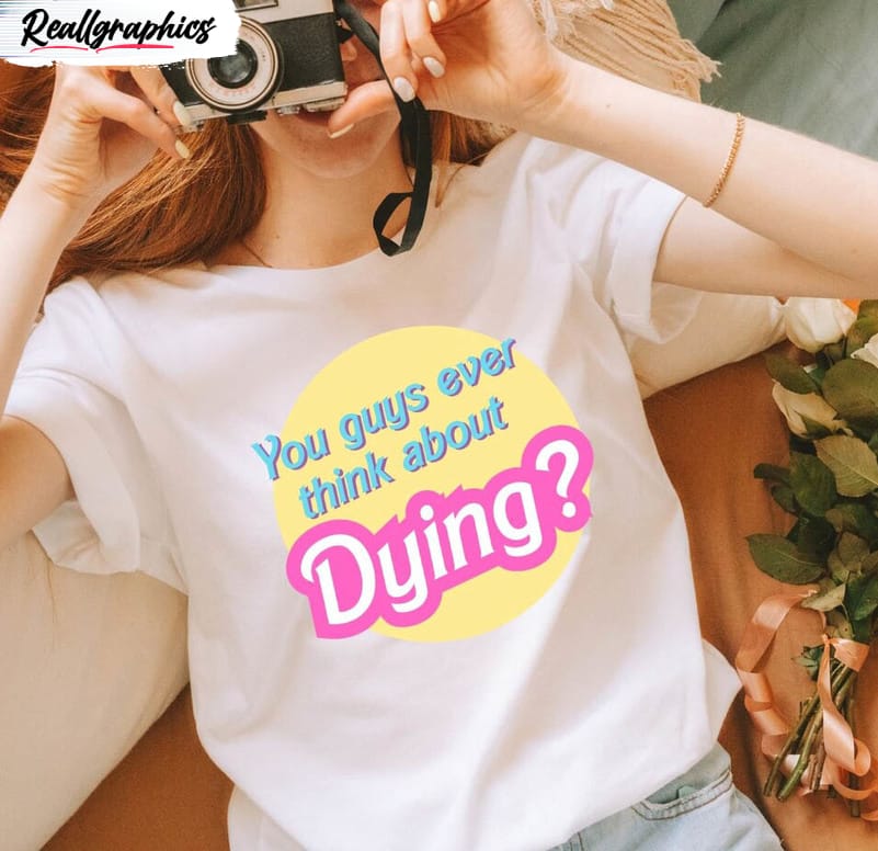 do-you-guys-ever-think-about-dying-funny-shirt-existential-dread-barb-unisex-hoodie-crewneck-3_fgkjvx.jpg do you guys ever think about dying funny shirt existential dread barb unisex hoodie crewneck 3 fgkjvx