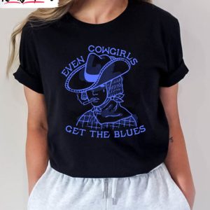 even cowgirls get the blues trendy shirt western cowgirl tee tops unisex hoodie 1 fojeb6