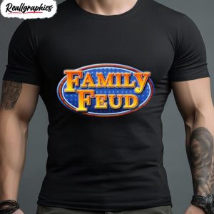 family feud shirt 1 bodk7j