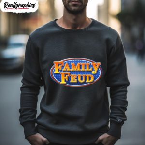 family feud shirt 2 kltwhp