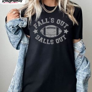 funny fall football vintage design shirt falls out balls out nfl unisex t shirt unisex hoodie 1 utnhuf