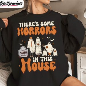 ghost halloween shirt theres some horrors in this house sweatshirt sweater 1 tzqpss