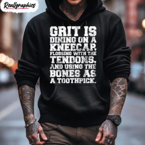 grit is dining on a kneecap flossing with the tendons shirt 3 irjg3h