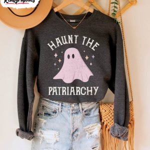 haunt the patriarchy shirt feminist halloween sweatshirt unisex hoodie 1 ewpviy