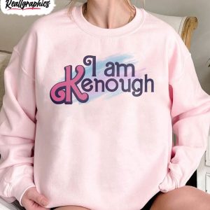 i am k enough shirt ken doll barbi movie long sleeve unisex hoodie 1 s0hr75