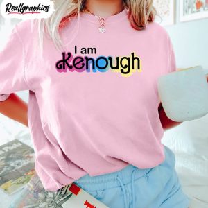 i am kenough i am kneough funny shirt barbi movie unisex hoodie sweater 1 xjchub