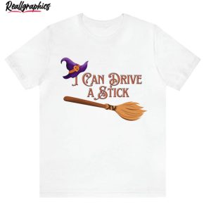 i can drive stick shirt funny halloween unisex t shirt crewneck 1 boh66m