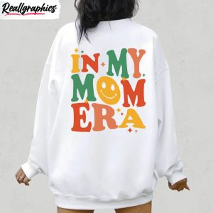 in my mom era retro shirt funny mom crewneck sweater 3 gubme8