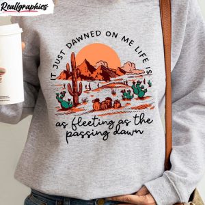 it just dawned on me as fleeting shirt zach bryan sweatshirt crewneck 1 bg3y6i