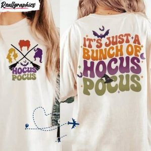 its just a bunch of hocus pocus funny shirt sanderson sisters halloween unisex hoodie sweatshirt 1 qbqwzq