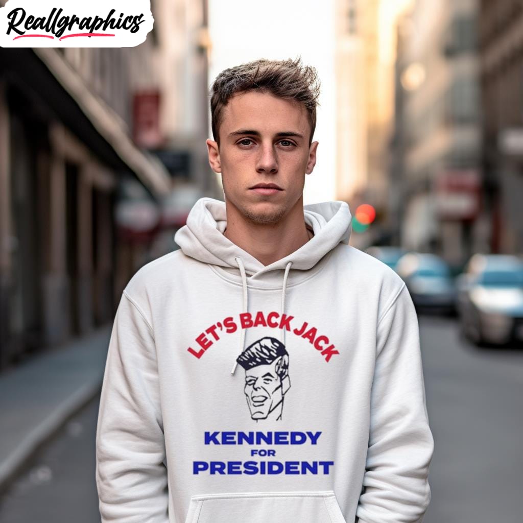 Let'S Back Jack Kennedy For President Shirt Let'S Back Jack Kennedy For President Shirt