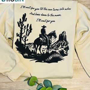 limited tyler childers shirt i will wait for you sweatshirt long sleeve 1 afquqs