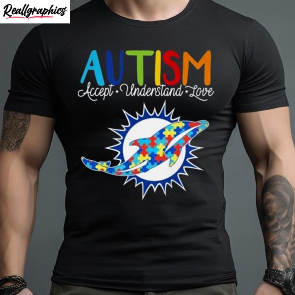 miami dolphins autism accept understand love 2023 shirt 1 tohz50