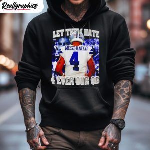 most hated let them hate 4 ever our qb shirt