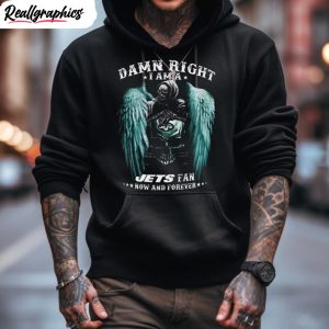 new york jets damn right i am a jets fan now and forever skull t shirt