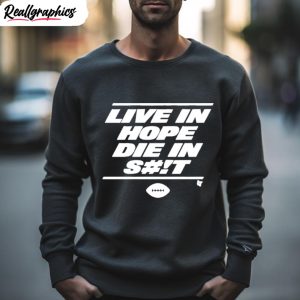 new york jets live in hope die in shit shirt