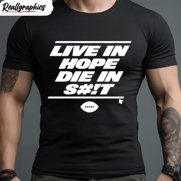 new york jets live in hope die in shit shirt