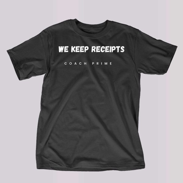 colorado university football coach prime deion sanders fan we keep receipts team unisex t-shirt, hoodie, sweatshirt