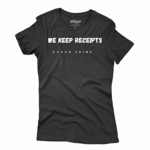 colorado university football coach prime deion sanders fan we keep receipts team unisex t-shirt, hoodie, sweatshirt